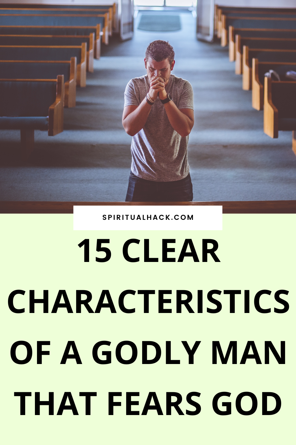 qualities of a man who truly loves God