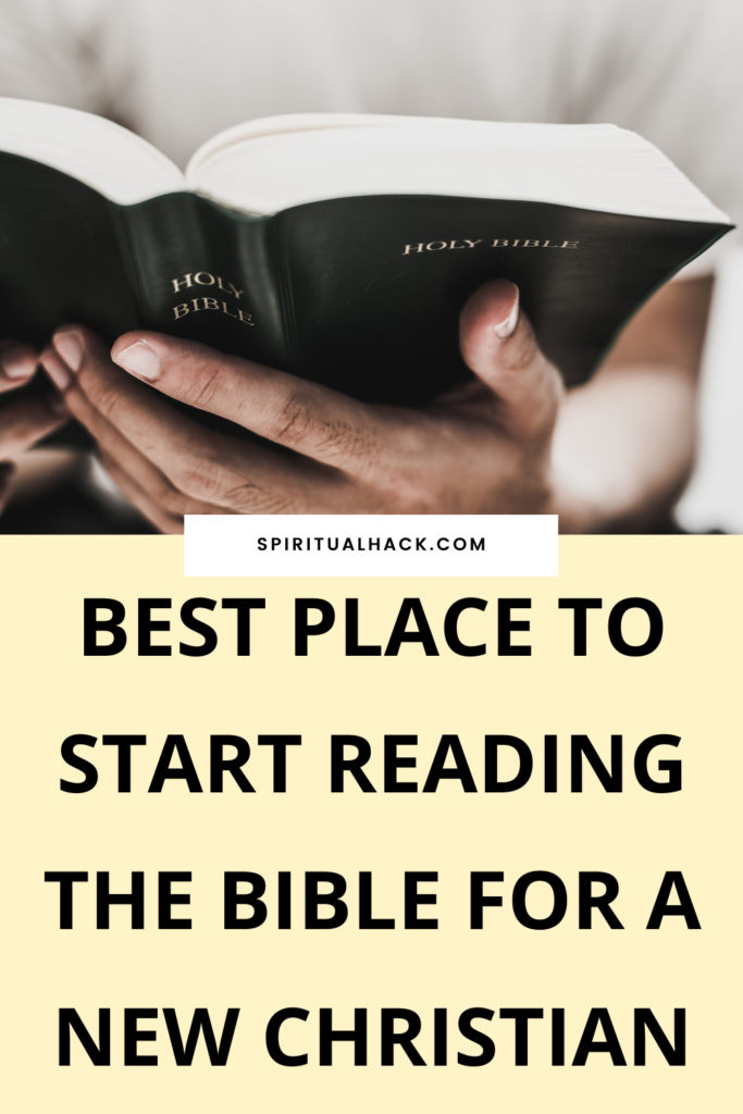 Where To Start Reading The Bible To Get Closer To God - Spiritual Hack