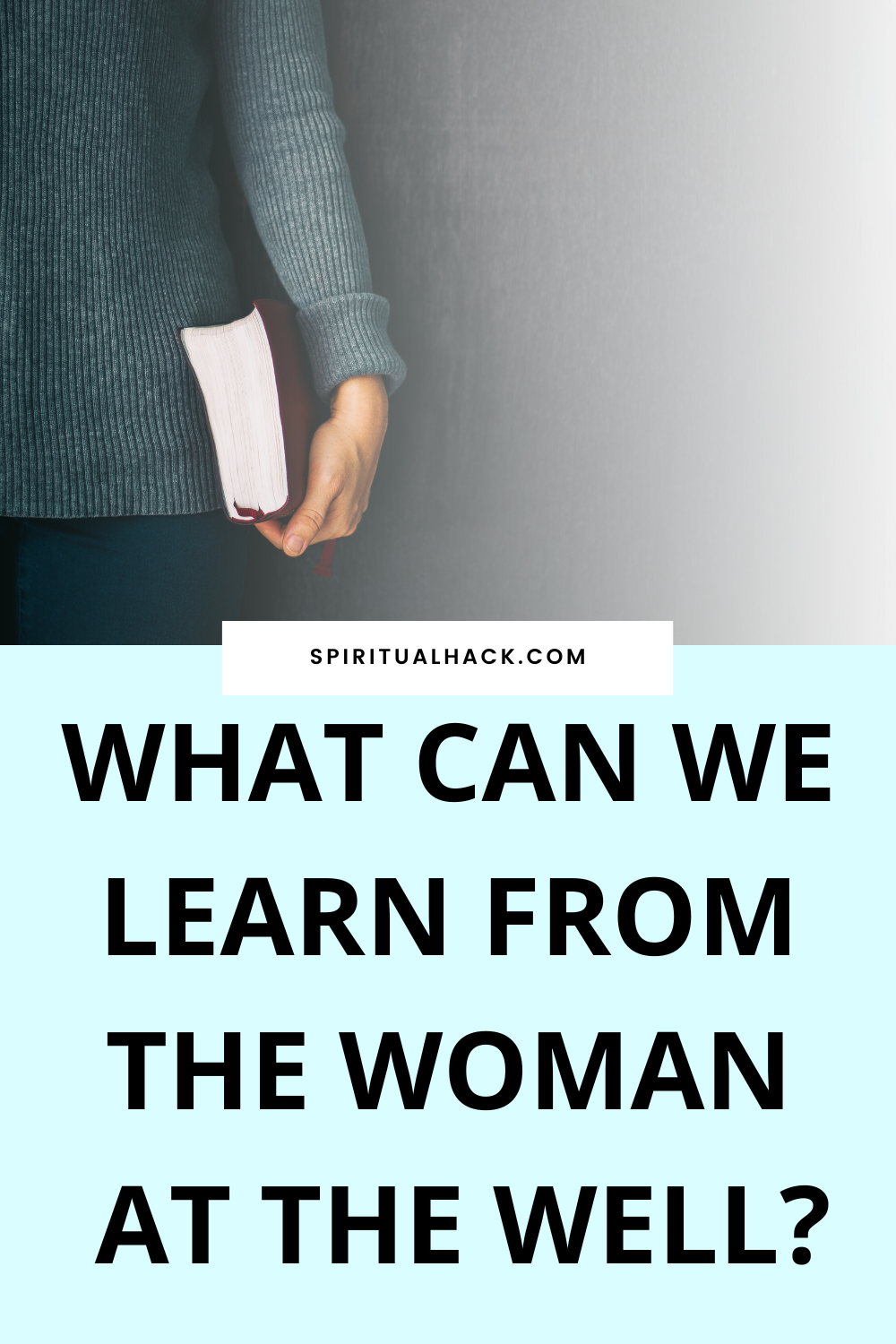 What Can We Learn From The Samaritan Woman At The Well